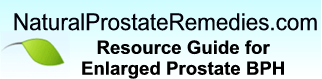 A Resource Guide for Natural Prostate Remedies